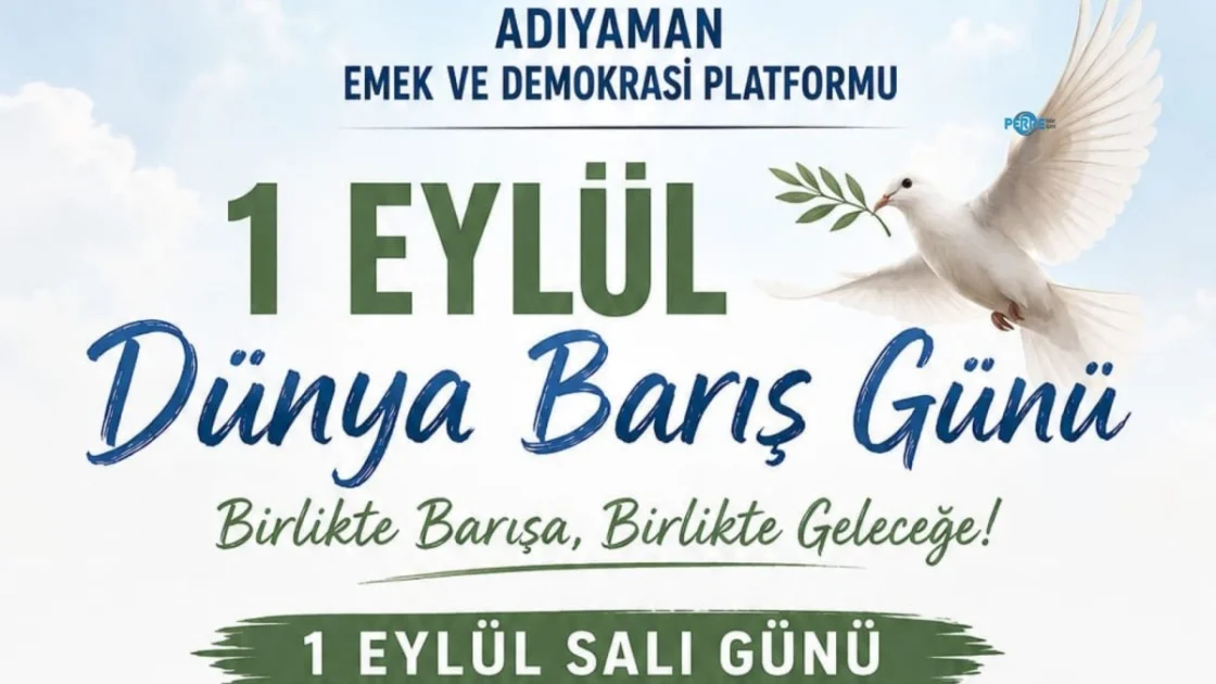 Adıyaman'da Dünya Barış Günü İçin Yürüyüş ve Serbest Kürsü